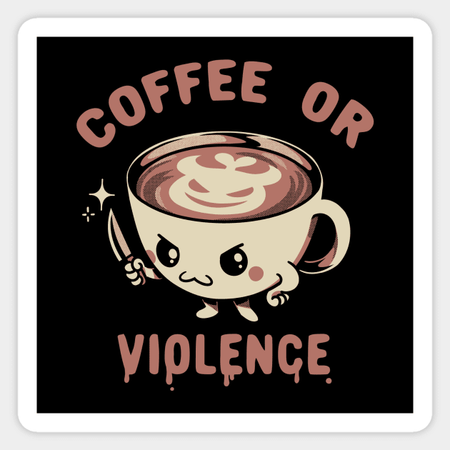 Before Coffee - I Choose Violence! by Tobe Fonseca Sticker by Tobe_Fonseca